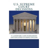 U.S. Supreme Court Decisions: 51 Landmark Cases Summarized and Explained in Simple English