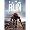 Plan Your Run, Run Your Plan Running Journal
