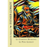 Father Goriot: La Comédie Humaine: Le Père Goriot