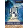 Out of the Wilderness: Lessons in Life and Leadership