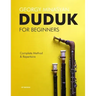 Duduk For Beginners: Complete Method and Repertoire