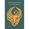 The Boy apprenticed to an Enchanter