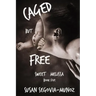 Sweet Melissa: Caged, But Free