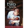 Take Two Hearts: One Surgeon's Passion for Disabled Children in Africa