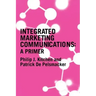A Primer for Integrated Marketing Communications
