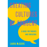Creating Cultures of Consent: A Guide for Parents and Educators