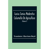 Lucius Junius Moderatus Columella On Agriculture (Volume I)