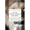 Why Big Fierce Animals Are Rare: An Ecologist's Perspective