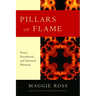 Pillars of Flame: Power, Priesthood, and Spiritual Maturity