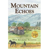 Mountain Echoes A collection of Articles by Edie Hutchins Burnette