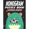 Nonogram Puzzle Book Monster Edition: 45 Multicolored Mosaic Logic Grid Puzzles For Adults and Kids