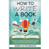 How to Write a Book: Write a nonfiction book in 7 days with this step-by-step guide