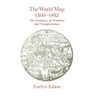 The World Map, 1300-1492: The Persistence of Tradition and Transformation