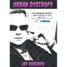 Urban Dystrophy: The Perverse Truths about Mid-Life in the Big City