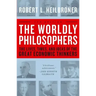 The Worldly Philosophers: The Lives, Times, and Ideas of the Great Economic Thinkers