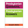 Presbyterian Questions, Presbyterian Answers, Rev. Ed