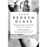 From Broken Glass: Finding Hope in Hitler's Death Camps to Inspire a New Generation