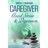 Caregiver Avoid Stress & Depression