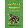 Swift, Silent and Surrounded - Marine Corps Sea Stories and Politically Incorrect Common Sense