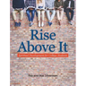 Rise Above It: Spiritual Development for College Students