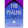 The Psalms: Songs of Tragedy, Hope, and Justice