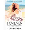 Health Anxiety Book For Women: Eliminating Anxiety Forever - Watch Your Worries Disappear Like A Cloud of Smoke