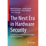 The Next Era in Hardware Security: A Perspective on Emerging Technologies for Secure Electronics