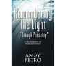 Remembering The Light Through Prosetry*: (*Integrating Prose And Poetry)