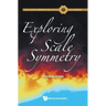 Exploring Scale Symmetry
