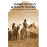 Smoke Signals & Wagon Tracks