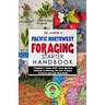 Pacific Northwest Foraging Starter Handbook: A Beginner's Guide with 6 Step-by-Step Methods to Identify, Harvest, Prepare, Preserve and Cook Wild Food