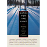 Watch for the Light: Readings for Advent and Christmas