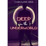 Deep in the Underworld