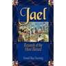 Jael: Rewards of the Most Blessed