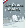 Czech Christmas Cookbook