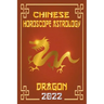 Dragon Chinese Horoscope & Astrology 2022