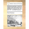 A Physical Journal Kept on Board His Majesty's Ship Rainbow, During Three Voyages to the Coast of Africa, and West Indies, in the Years 1772, 1773, an