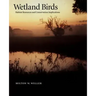 Wetland Birds: Habitat Resources and Conservation Implications
