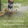 Puddle Math: See, Think and Wonder