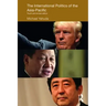 The International Politics of the Asia-Pacific: Fourth and Revised Edition
