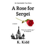 A Rose for Sergei
