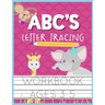 ABC's Letter Tracing Workbook Ages 3-5: Kids Activity Book to Practice Writing Alphabet