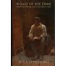 Afraid of the Dark: What Suffering Tells Us About God