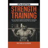 Strength Training: The Ultimate Guide to Strength Training - Essential Lifts for Muscle Building, Size and Strength