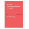 Artistic Experimentation in Music: An Anthology