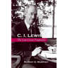 C. I. Lewis: The Last Great Pragmatist