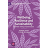 Wellbeing, Resilience and Sustainability: The New Trinity of Governance