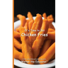 It's Time to Eat Chicken Fries