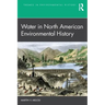 Water in North American Environmental History
