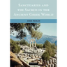 Sanctuaries and the Sacred in the Ancient Greek World
